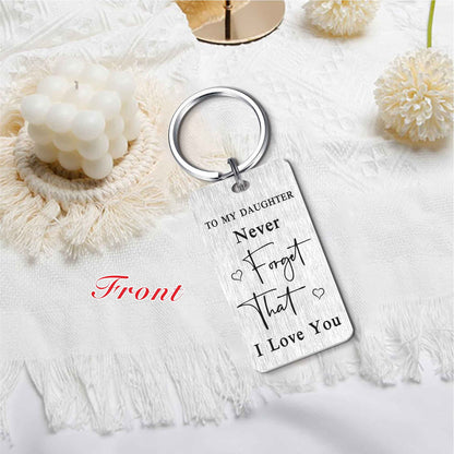 Daughter Gifts, Mother'S Day Gifts for Daughter, to My Daughter Never Forget I Love You Keychain